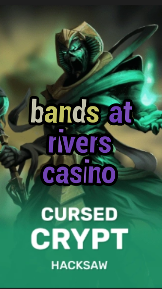 bands at rivers casino-fqqjrm9vrme7zzjgfjql.com